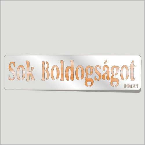 Sok Boldogságot Festősablon Felirat